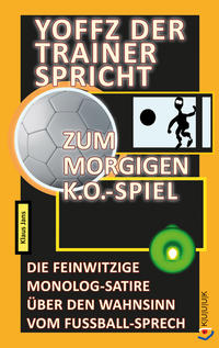 Vorderes Coverbild Yoffz der Trainer spricht zum morgigen K.o.-Spiel