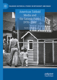 Vorderes Coverbild American Tabloid Media and the Satanic Panic, 1970-2000