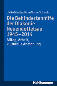 Vorderes Coverbild Die Behindertenhilfe der Diakonie Neuendettelsau 1945-2014
