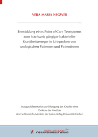 Vorderes Coverbild Entwicklung eines Point-of-Care Testsystems zum Nachweis gängiger bakterieller Krankheitserreger in Urinproben von urologischen Patienten und Patientinnen
