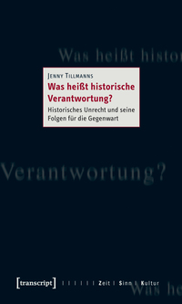 Vorderes Coverbild Was heißt historische Verantwortung?