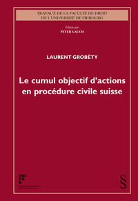 Vorderes Coverbild Le cumul objectif d'actions en procédure civile suisse