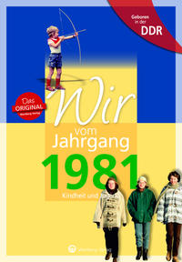 Vorderes Coverbild Geboren in der DDR - Wir vom Jahrgang 1981 - Kindheit und Jugend