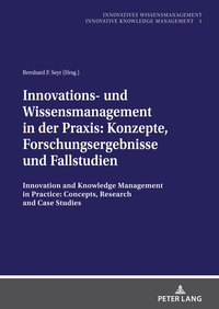 Vorderes Coverbild Innovations- und Wissensmanagement in der Praxis: Konzepte, Forschungsergebnisse und Fallstudien