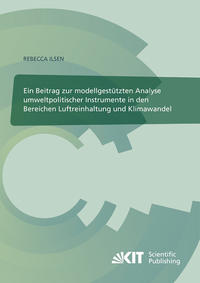 Vorderes Coverbild Ein Beitrag zur modellgestützten Analyse umweltpolitischer Instrumente in den Bereichen Luftreinhaltung und Klimawandel