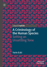 Vorderes Coverbild A Criminology of the Human Species