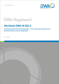 Vorderes Coverbild Merkblatt DWA-M 256-2 Prozessmesstechnik auf Kläranlagen - Teil 2: Messeinrichtungen zur Bestimmung des Sauerstoffgehalts