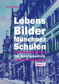 Vorderes Coverbild Lebensbilder Münchner Schulen