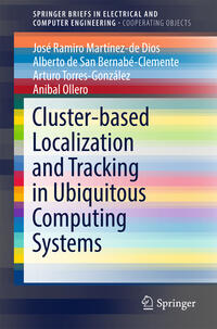 Vorderes Coverbild Cluster-based Localization and Tracking in Ubiquitous Computing Systems