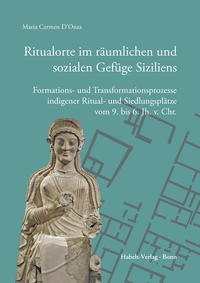 Vorderes Coverbild Ritualorte im räumlichen und sozialen Gefüge Siziliens