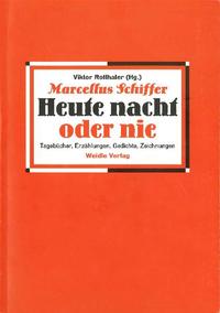 Vorderes Coverbild Marcellus Schiffer. Heute nacht oder nie