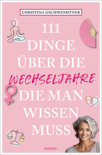 Vorderes Coverbild 111 Dinge über die Wechseljahre, die man wissen muss
