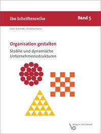 Vorderes Coverbild Organisation gestalten – Stabile und dynamische Unternehmensstrukturen