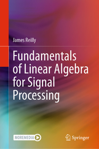 Vorderes Coverbild Fundamentals of Linear Algebra for Signal Processing