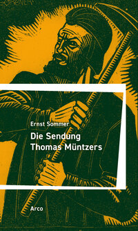 Vorderes Coverbild Die Sendung Thomas Müntzers