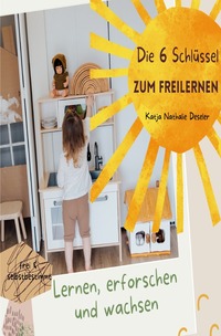 Vorderes Coverbild Die 6 Schlüssel zum Freilernen