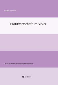 Vorderes Coverbild Profitwirtschaft im Visier
