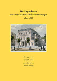 Vorderes Coverbild Die Abgeordneten der kurhessischen Ständeversammlungen 1830-1866