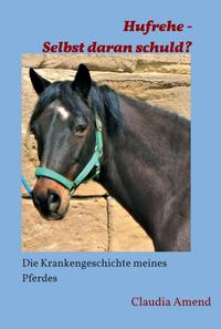 Vorderes Coverbild Hufrehe - Selbst daran schuld?