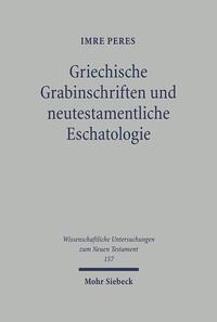 Vorderes Coverbild Griechische Grabinschriften und neutestamentliche Eschatologie