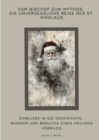 Vorderes Coverbild Vom Bischof zum Mythos: Die unvergessliche Reise des St. Nikolaus