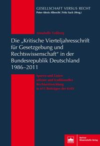 Vorderes Coverbild Die "Kritische Vierteljahresschrift für Gesetzgebung und Rechtswissenschaft" in der Bundesrepublik Deutschland 1986-2011