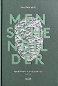 Vorderes Coverbild Josef Felix Müller Menschenbilder Holzdrucke vom Mammutbaum Aarau