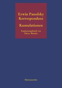 Vorderes Coverbild Kumulationen Ergänzungsband zur Erwin-Panofsky-Korrespondenz 1910 bis 1968