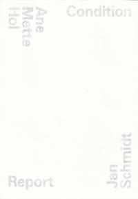 Vorderes Coverbild Ane Mette Hol, Jan Schmidt. Condition Report