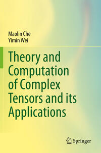Vorderes Coverbild Theory and Computation of Complex Tensors and its Applications