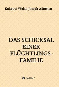 Vorderes Coverbild Das Schicksal einer Flüchtlingsfamilie