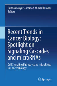 Vorderes Coverbild Recent Trends in Cancer Biology: Spotlight on Signaling Cascades and microRNAs