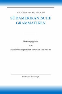 Vorderes Coverbild Wilhelm von Humboldt Südamerikanische Grammatiken