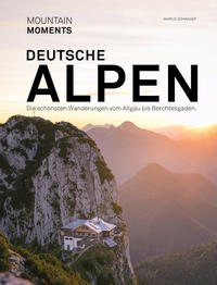 Vorderes Coverbild Deutsche Alpen - Die schönsten Wanderungen und Fotospots vom Allgäu bis Berchtesgaden