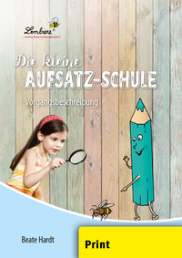 Vorderes Coverbild Die kleine Aufsatz-Schule: Vorgangsbeschreibung