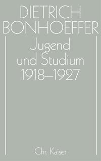 Vorderes Coverbild Dietrich Bonhoeffer Werke (DBW) / Jugend und Studium 1918-1927