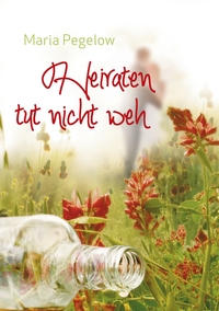 Vorderes Coverbild Heiraten tut nicht weh