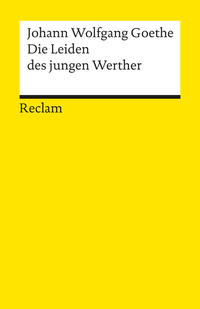 Vorderes Coverbild Die Leiden des jungen Werther. Textausgabe mit Nachwort