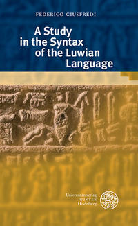Vorderes Coverbild A Study in the Syntax of the Luwian Language