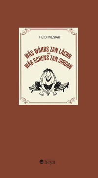Vorderes Coverbild Wås wåhrs zan låchn und Wås schens zan singan