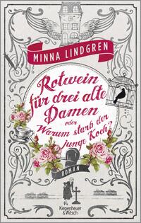 Vorderes Coverbild Rotwein für drei alte Damen oder Warum starb der junge Koch?