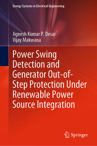 Vorderes Coverbild Power Swing Detection and Generator Out-of-Step Protection Under Renewable Power Source Integration