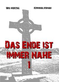 Vorderes Coverbild Das Ende ist immer nahe 1