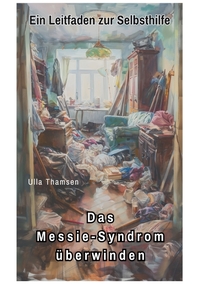 Vorderes Coverbild Das Messie-Syndrom überwinden