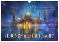 Vorderes Coverbild Visionen aus 1001 Nacht (Wandkalender 2025 DIN A3 quer), CALVENDO Monatskalender
