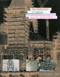 Vorderes Coverbild Der Trierer Dom im Wandel - Die Renovierungen des 20. Jahrhunderts