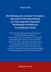 Vorderes Coverbild Die Haftung des externen Verwalters alternativer Investmentfonds aus dem zugrunde liegenden Bestellungsverhältnis im Luxemburger Recht