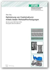 Vorderes Coverbild Optimierung von Crashstrukturen mittels lokaler Werkstoffverfestigungen