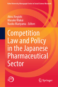 Vorderes Coverbild Competition Law and Policy in the Japanese Pharmaceutical Sector
