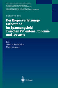 Vorderes Coverbild Der Körperverletzungstatbestand im Spannungsfeld zwischen Patientenautonomie und Lex artis